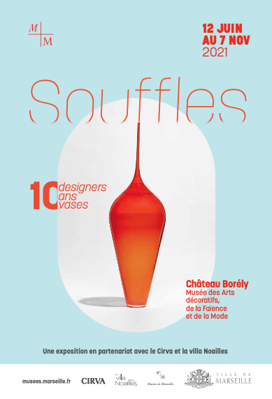 **SOUFFLES**
10 designers, 10 ans, 10 vases Une exposition de design et de mode
Château Borely - Musée des Arts décoratifs, de la Faïence et de la Mode
En partenariat avec le Cirva et la villa Noailles

À partir du samedi 12 juin et jusqu’au 7 novembre 2021 
du mardi au samedi / 9h-18h 
Entrée gratuite

Visites commentées
samedi 12 juin à 10h, 12, 14h et 15h et dimanche 13 juin à 11h, 14h et 15h

Visites en famille (à partir de 6ans) 
Samedi 2 juin à 11h et 16h
Sans réservation, dans la limite des places disponibles - © Villa Noailles Hyères